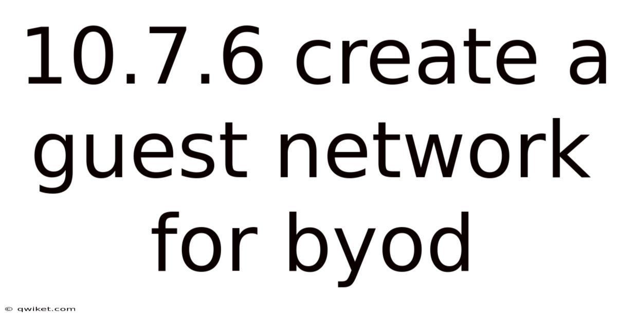 10.7.6 Create A Guest Network For Byod