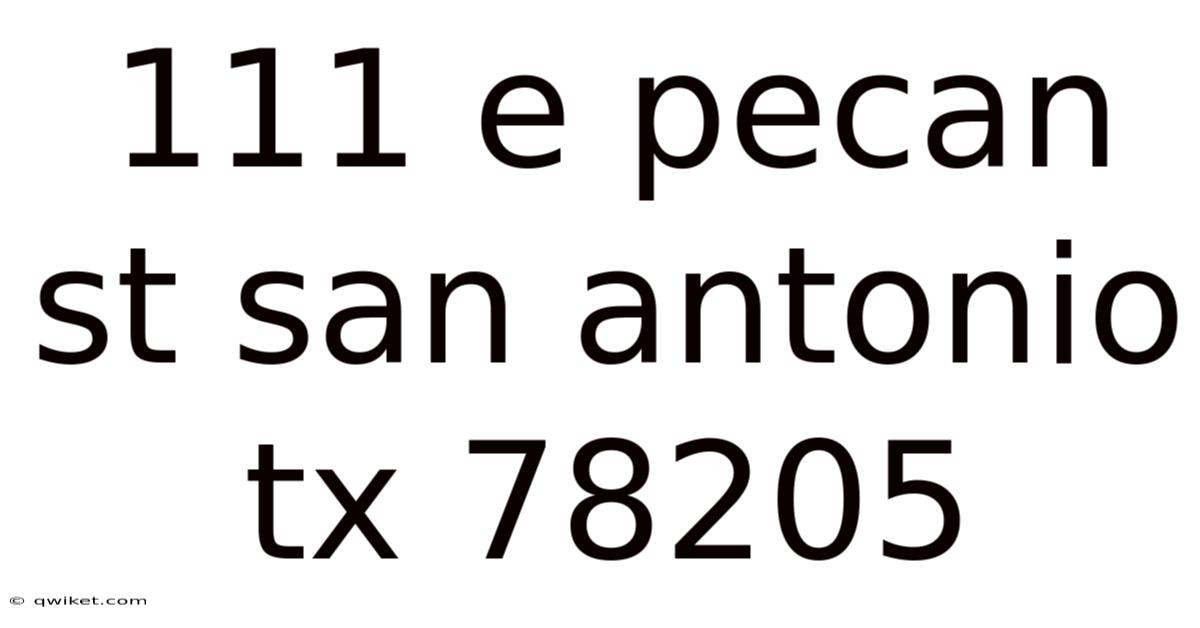 111 E Pecan St San Antonio Tx 78205