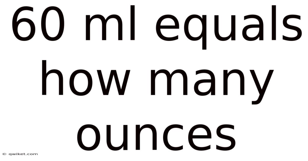 60 Ml Equals How Many Ounces