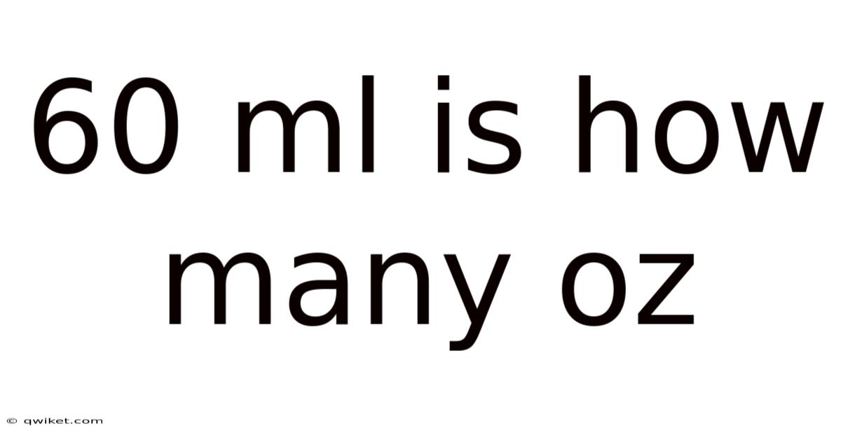 60 Ml Is How Many Oz