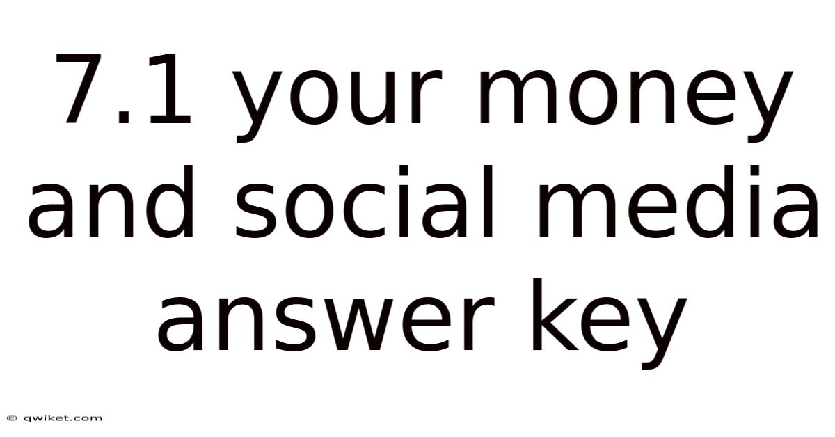 7.1 Your Money And Social Media Answer Key