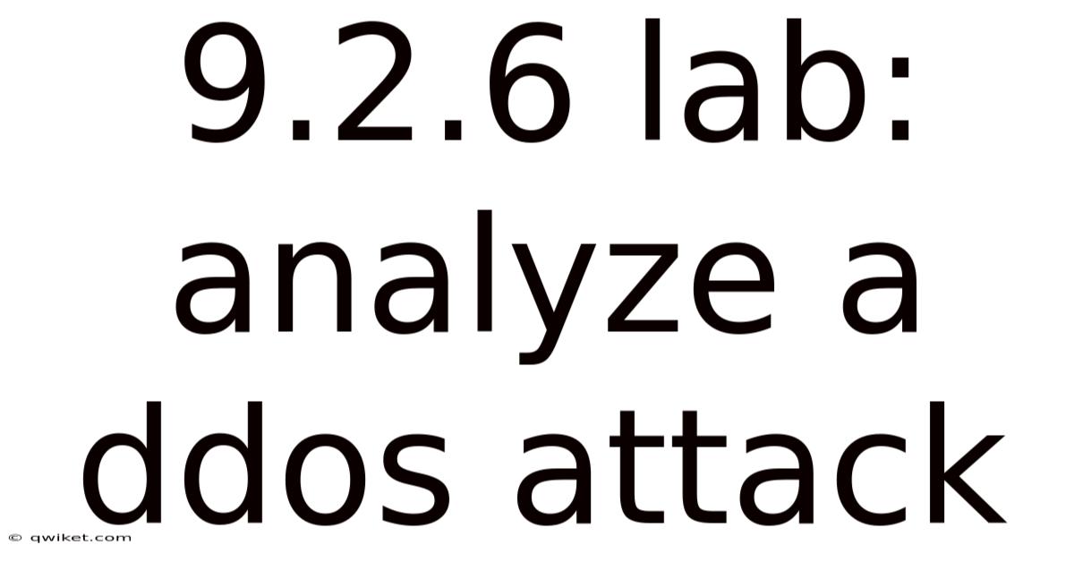 9.2.6 Lab: Analyze A Ddos Attack