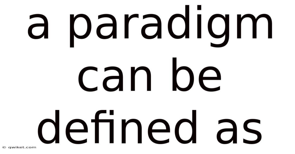 A Paradigm Can Be Defined As