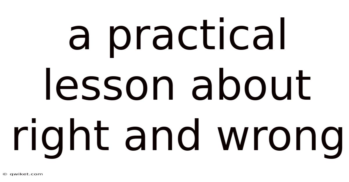A Practical Lesson About Right And Wrong