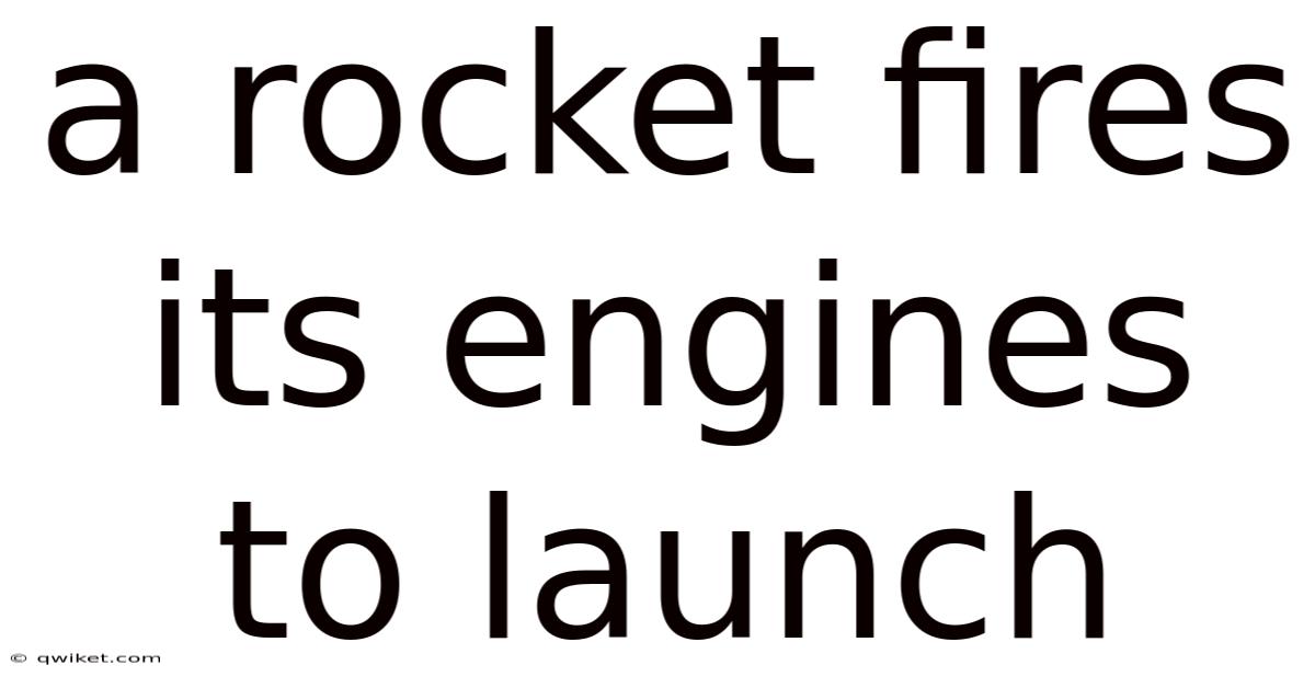 A Rocket Fires Its Engines To Launch