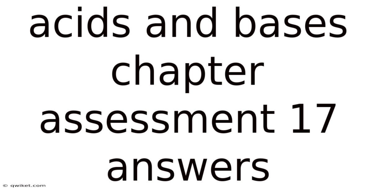Acids And Bases Chapter Assessment 17 Answers