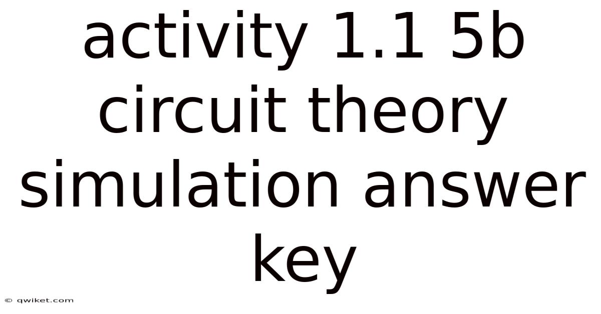 Activity 1.1 5b Circuit Theory Simulation Answer Key