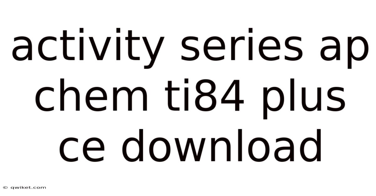 Activity Series Ap Chem Ti84 Plus Ce Download