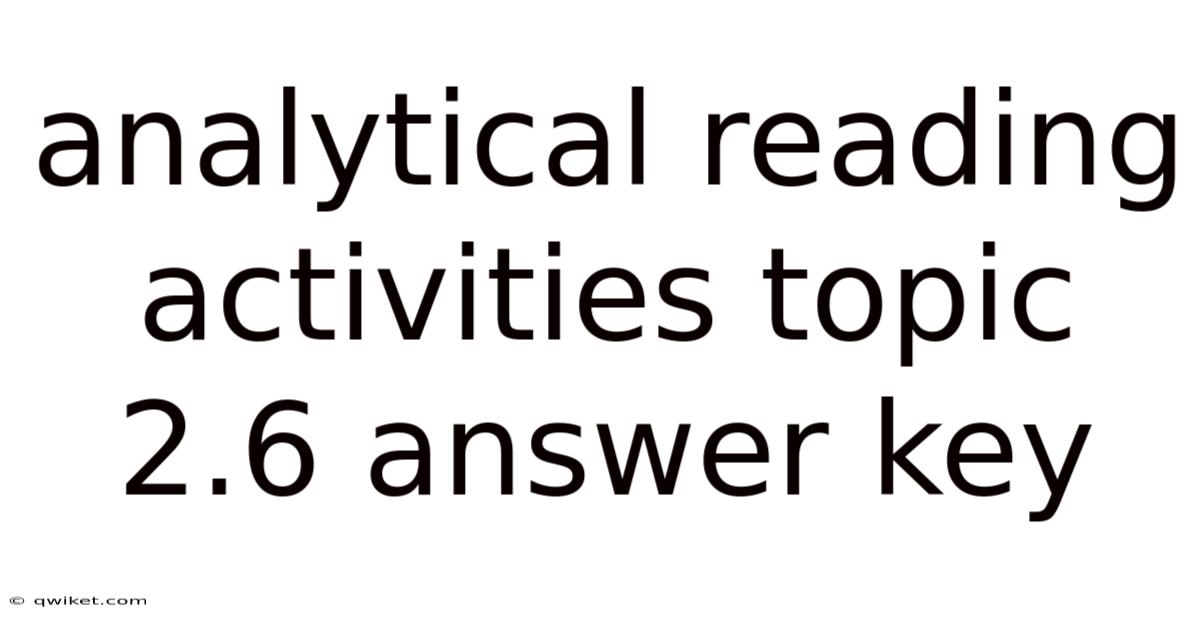 Analytical Reading Activities Topic 2.6 Answer Key