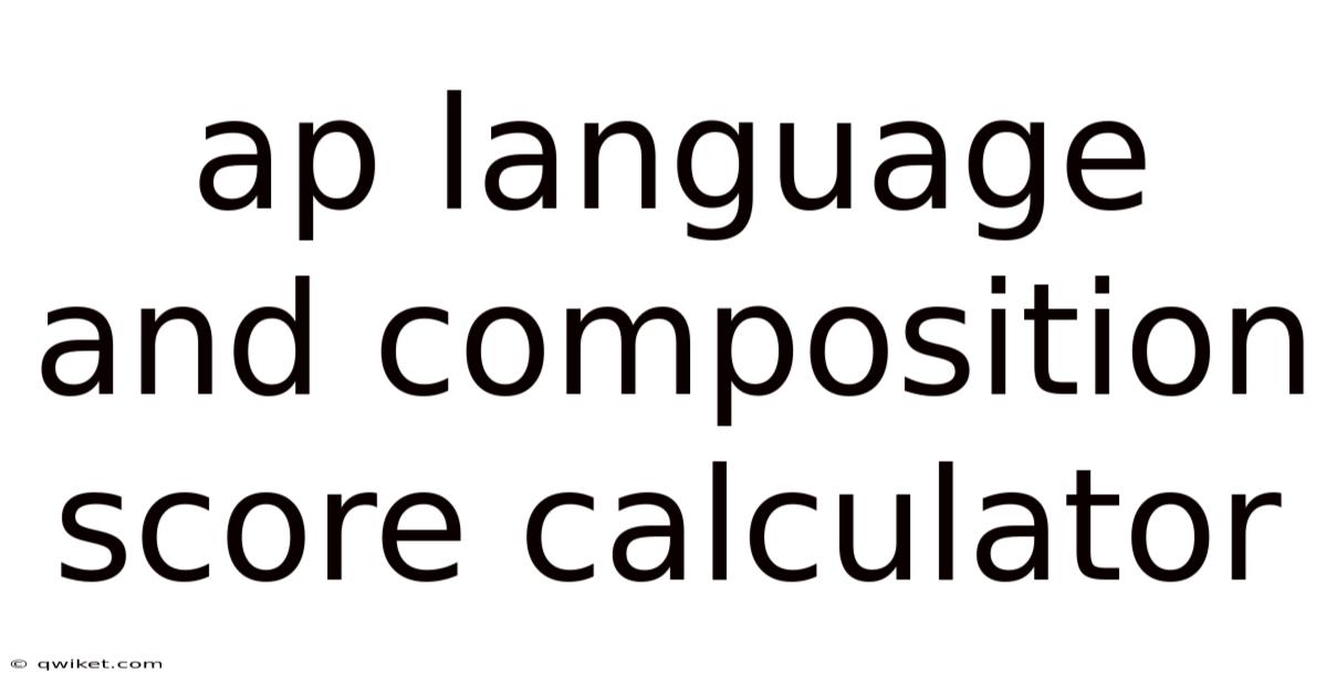 Ap Language And Composition Score Calculator