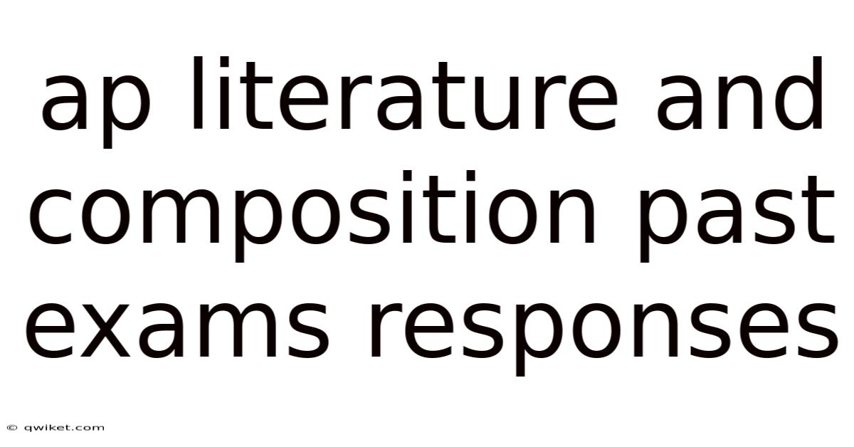 Ap Literature And Composition Past Exams Responses