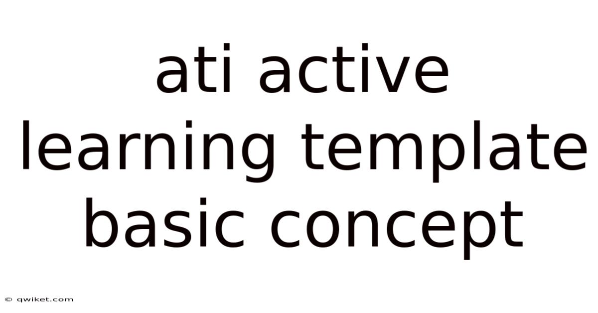 Ati Active Learning Template Basic Concept