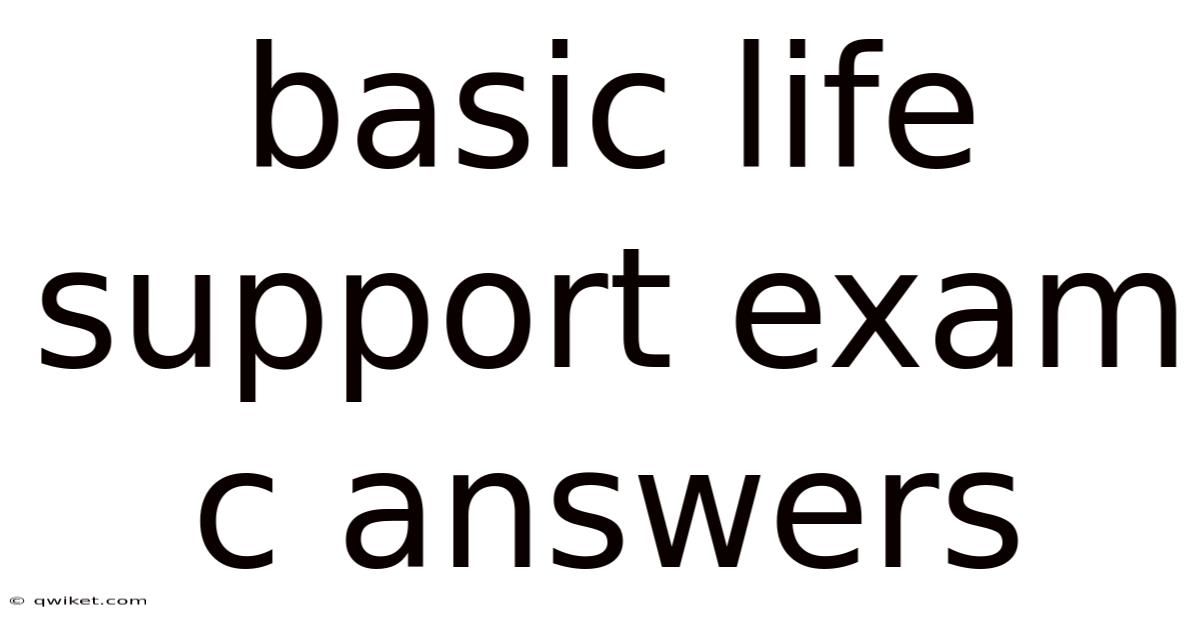 Basic Life Support Exam C Answers