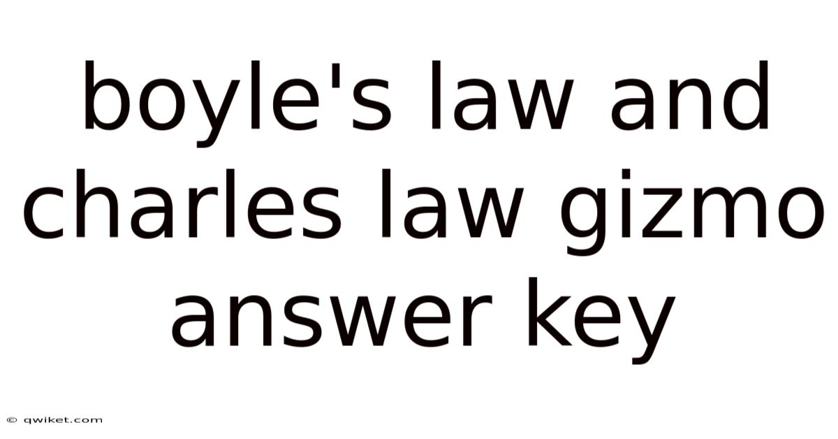 Boyle's Law And Charles Law Gizmo Answer Key
