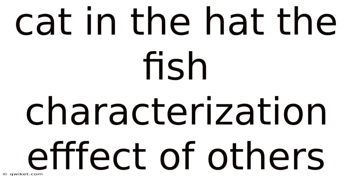 Cat In The Hat The Fish Characterization Efffect Of Others