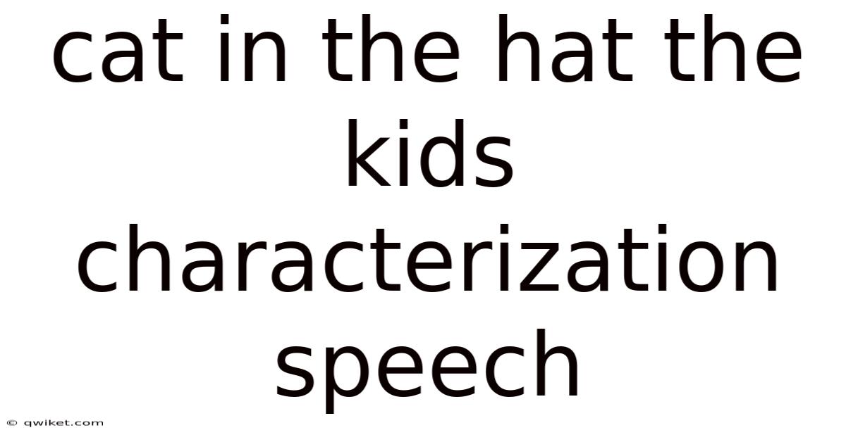 Cat In The Hat The Kids Characterization Speech