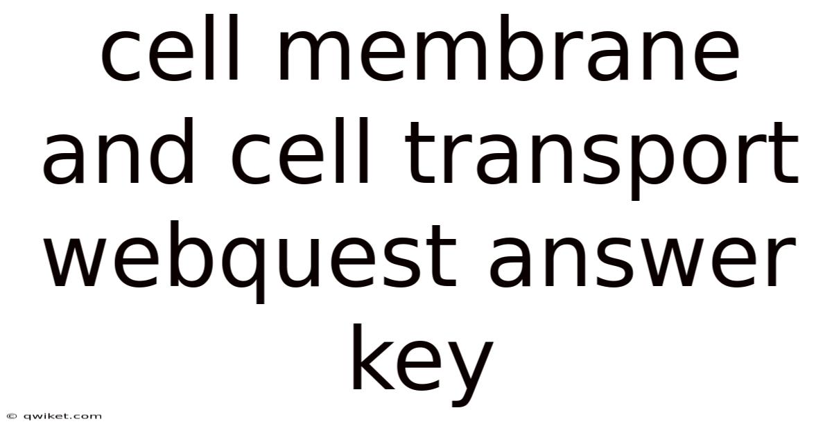 Cell Membrane And Cell Transport Webquest Answer Key