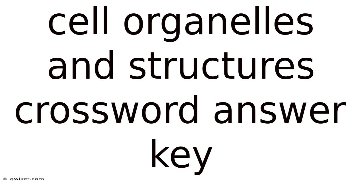 Cell Organelles And Structures Crossword Answer Key