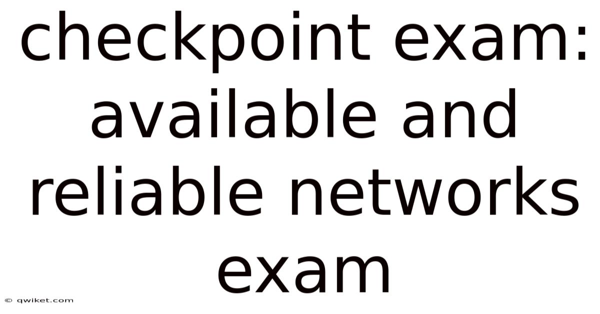 Checkpoint Exam: Available And Reliable Networks Exam