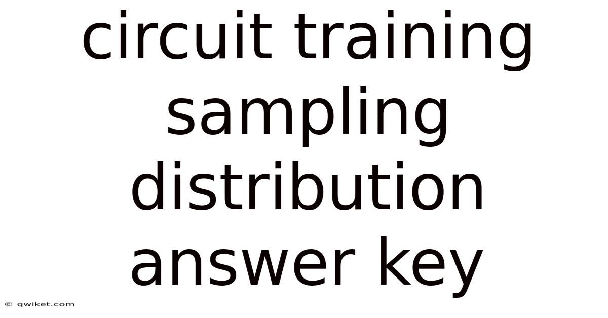 Circuit Training Sampling Distribution Answer Key