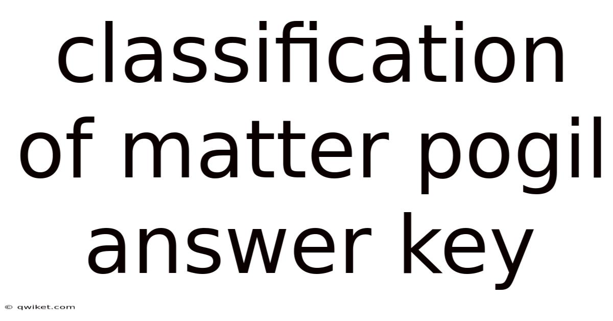 Classification Of Matter Pogil Answer Key