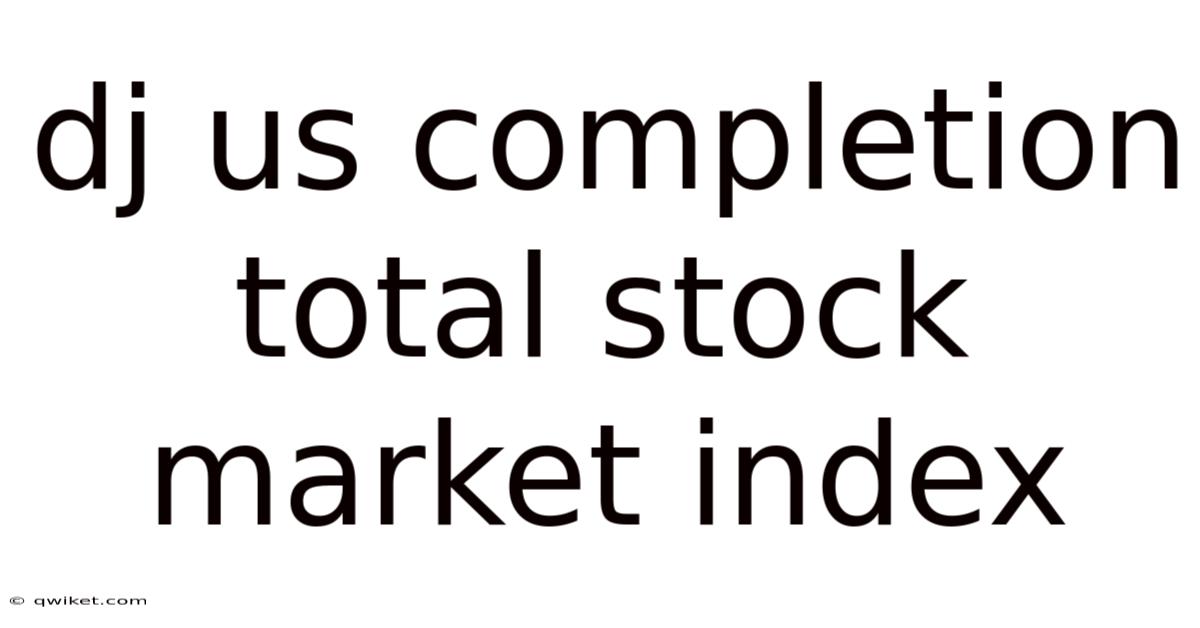 Dj Us Completion Total Stock Market Index