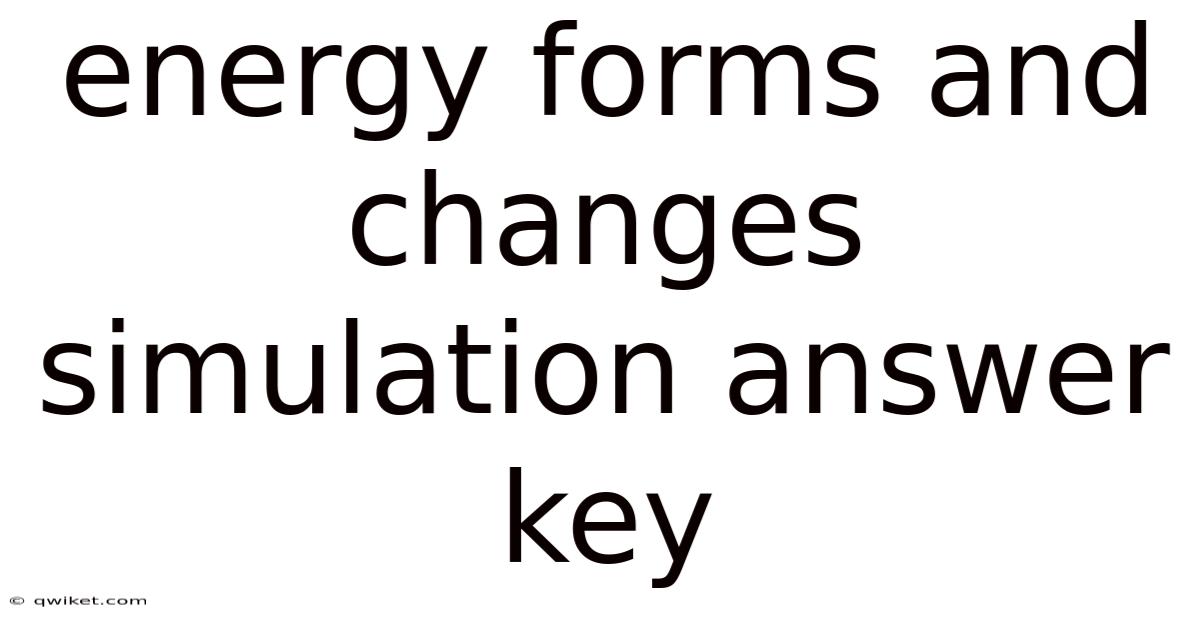Energy Forms And Changes Simulation Answer Key