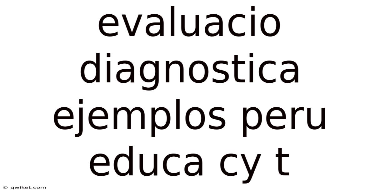 Evaluacio Diagnostica Ejemplos Peru Educa Cy T