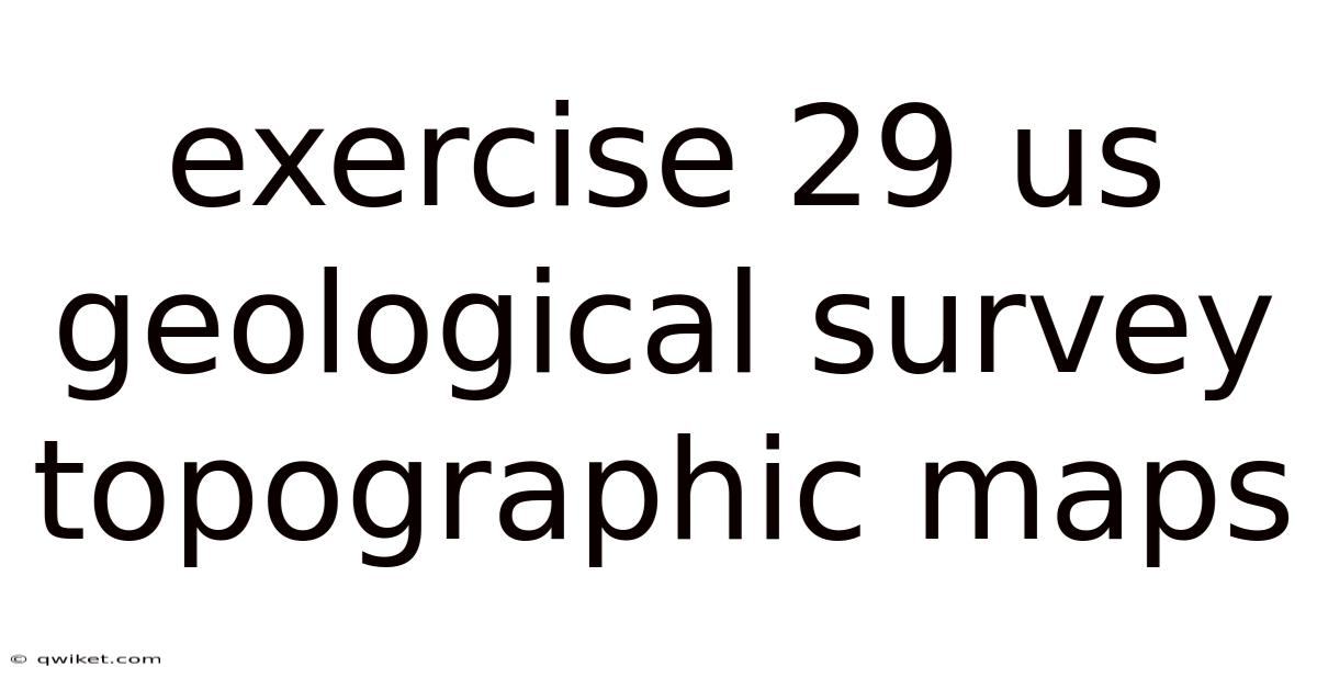 Exercise 29 Us Geological Survey Topographic Maps