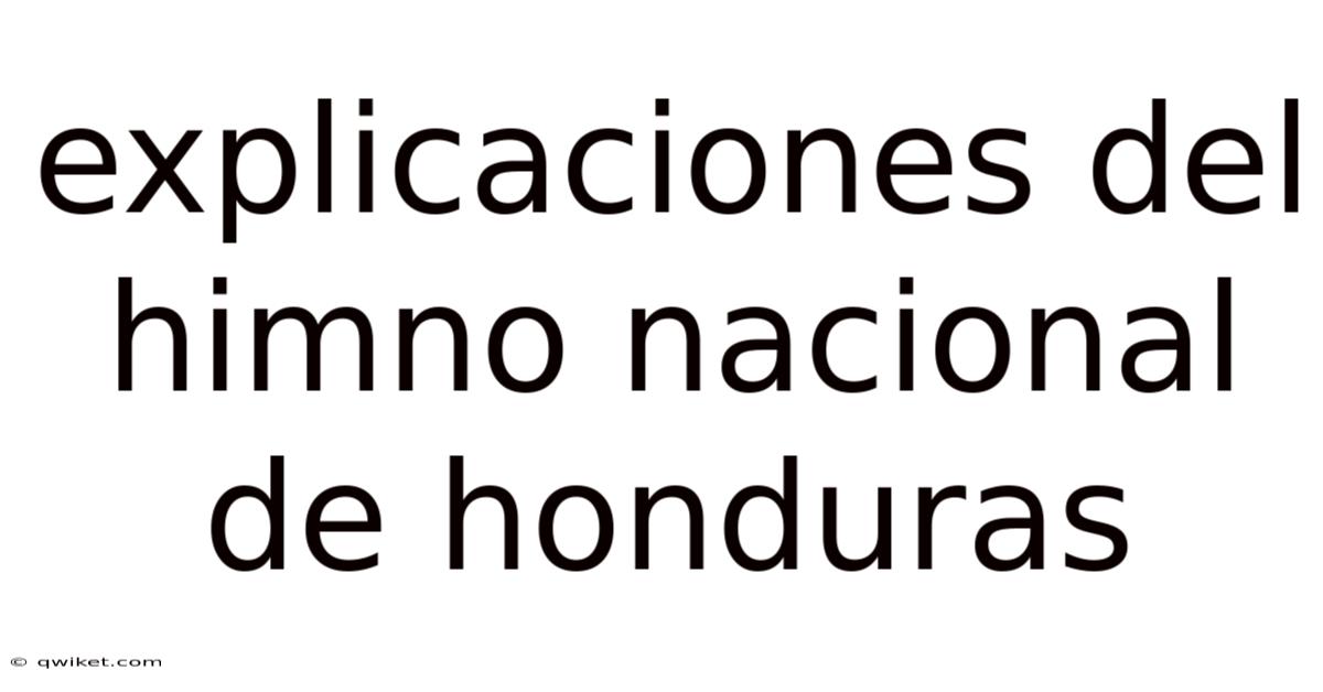 Explicaciones Del Himno Nacional De Honduras