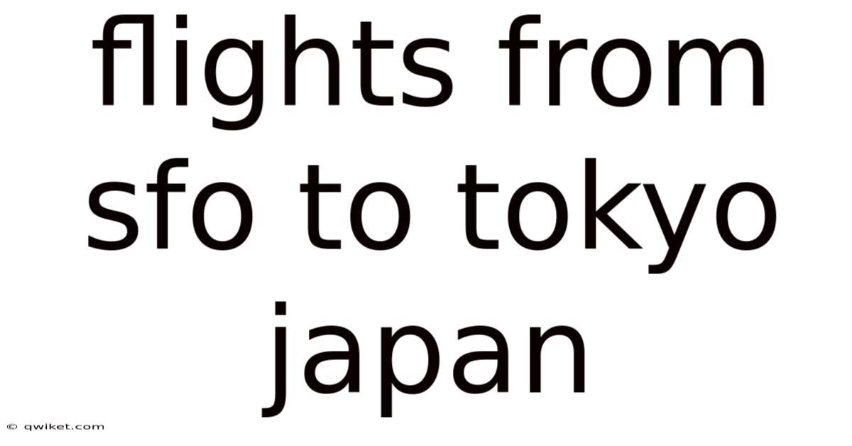Flights From Sfo To Tokyo Japan