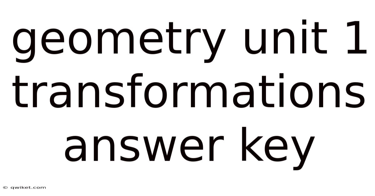 Geometry Unit 1 Transformations Answer Key