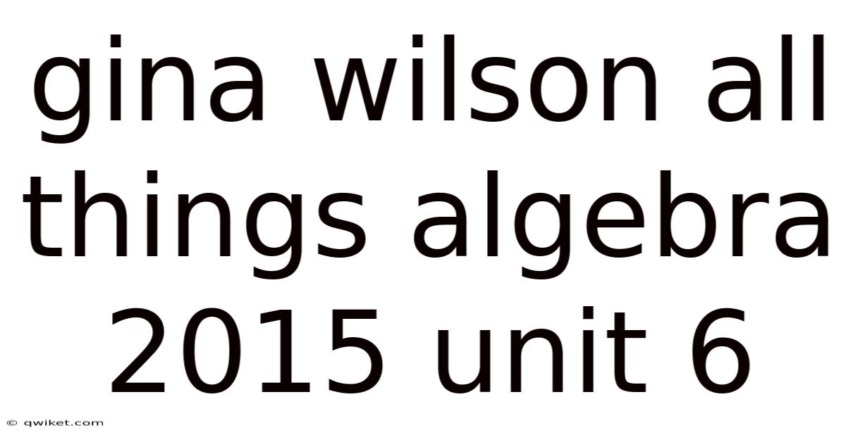 Gina Wilson All Things Algebra 2015 Unit 6