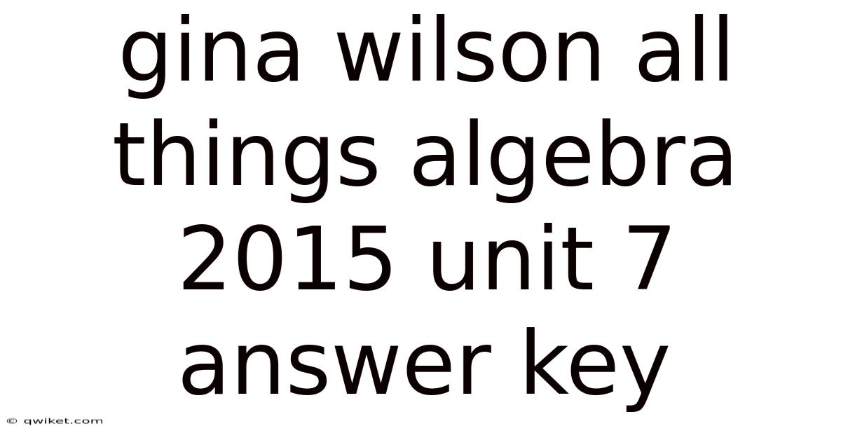 Gina Wilson All Things Algebra 2015 Unit 7 Answer Key