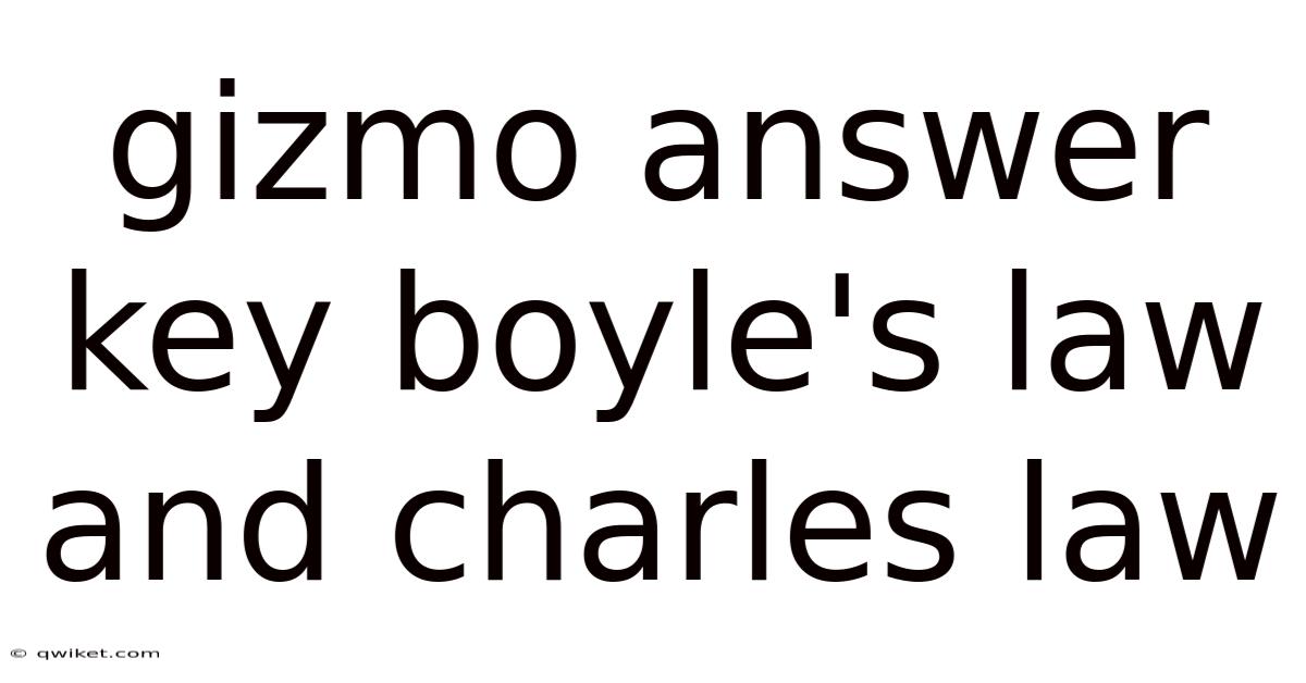 Gizmo Answer Key Boyle's Law And Charles Law