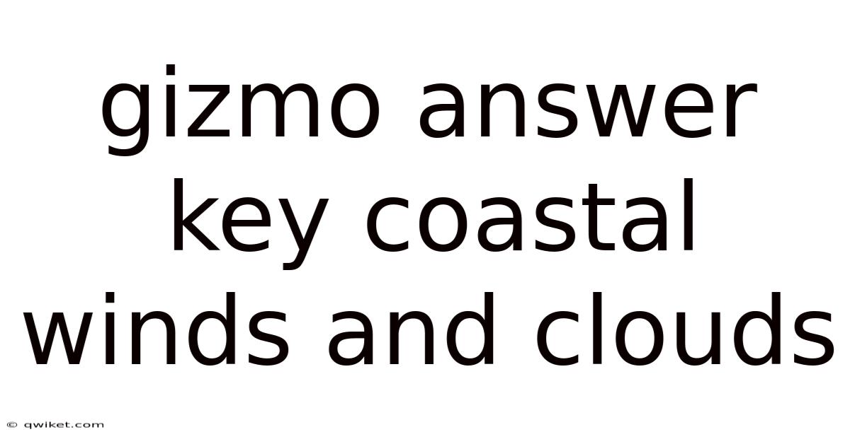 Gizmo Answer Key Coastal Winds And Clouds