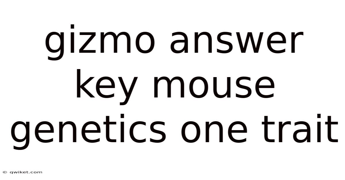 Gizmo Answer Key Mouse Genetics One Trait