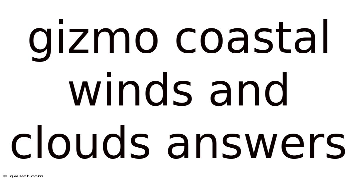 Gizmo Coastal Winds And Clouds Answers