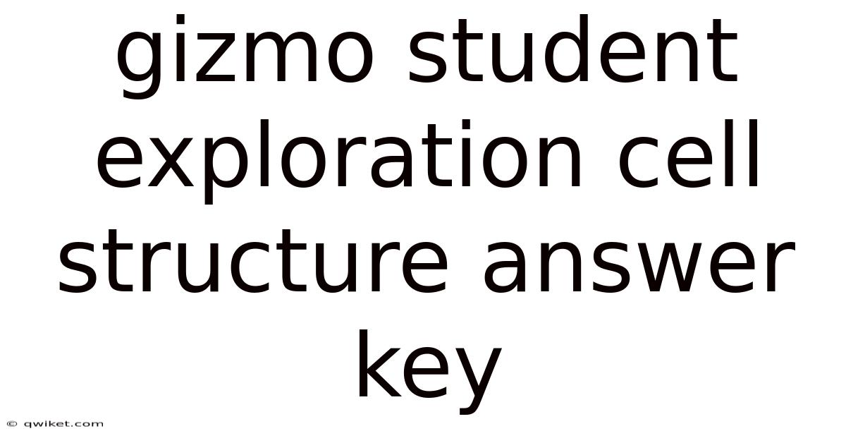 Gizmo Student Exploration Cell Structure Answer Key