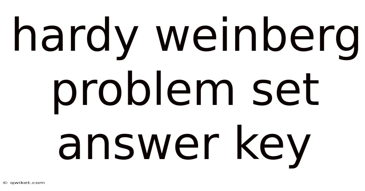 Hardy Weinberg Problem Set Answer Key