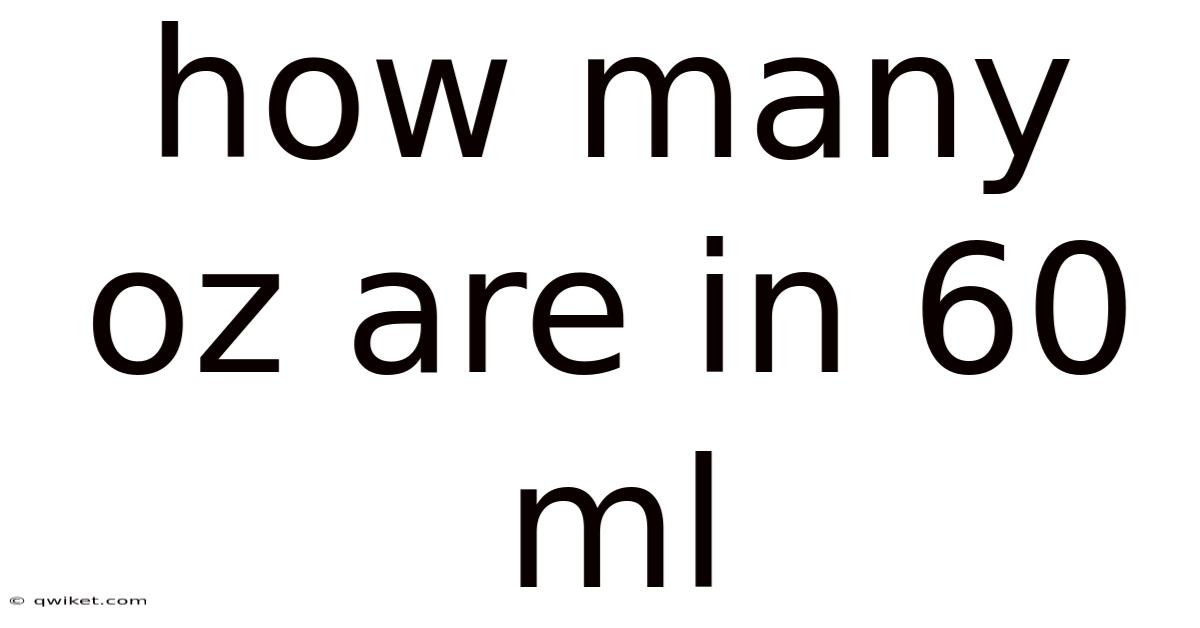 How Many Oz Are In 60 Ml
