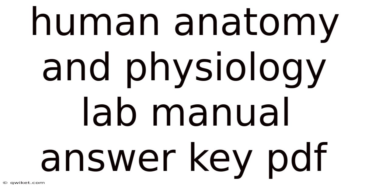 Human Anatomy And Physiology Lab Manual Answer Key Pdf