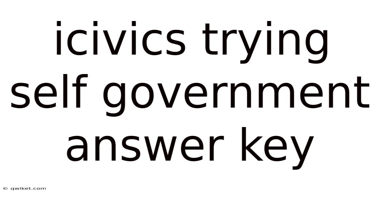 Icivics Trying Self Government Answer Key