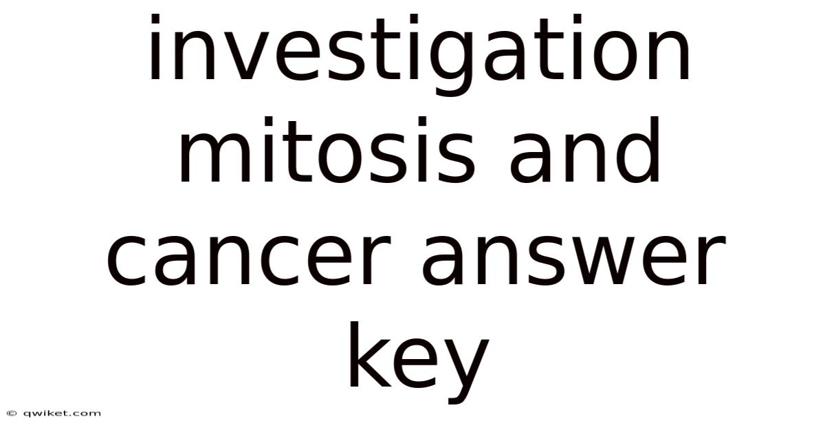 Investigation Mitosis And Cancer Answer Key