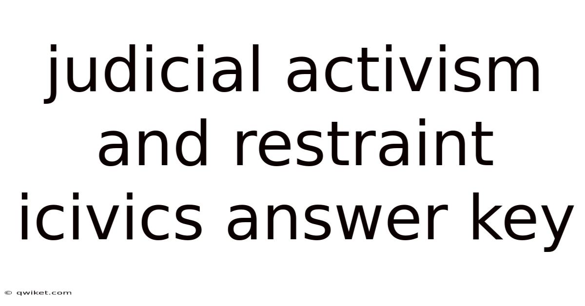 Judicial Activism And Restraint Icivics Answer Key