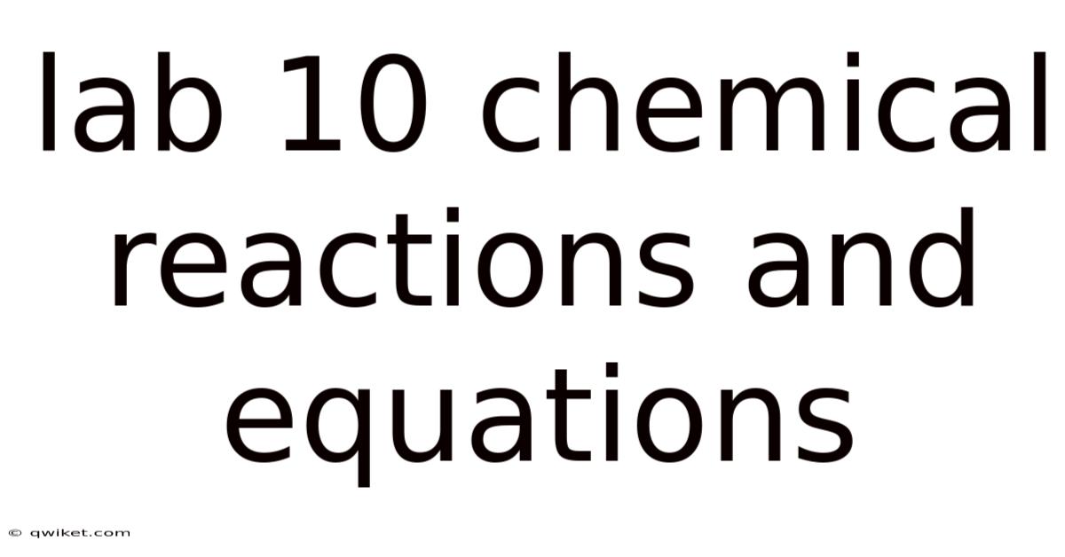 Lab 10 Chemical Reactions And Equations