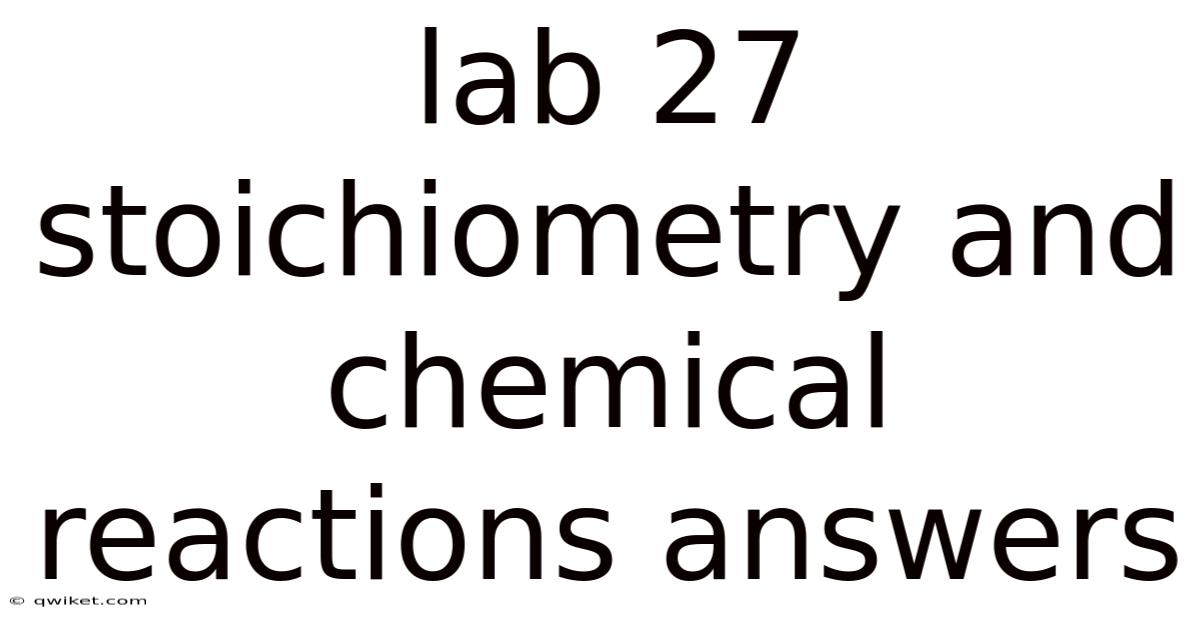 Lab 27 Stoichiometry And Chemical Reactions Answers