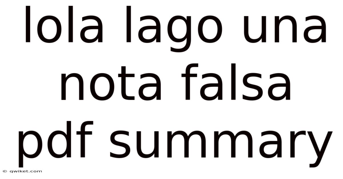 Lola Lago Una Nota Falsa Pdf Summary