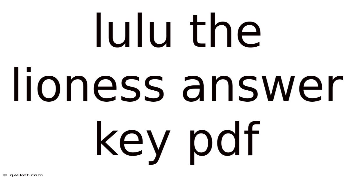 Lulu The Lioness Answer Key Pdf