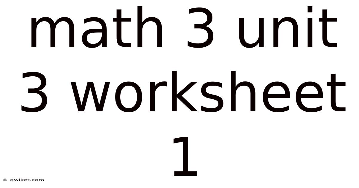 Math 3 Unit 3 Worksheet 1